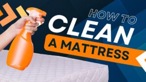 How to Clean a Mattress