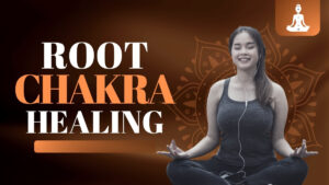 Root Chakra Healing