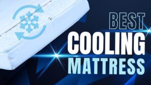 Best Cooling Mattress