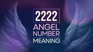 2222 Angel Number Meaning