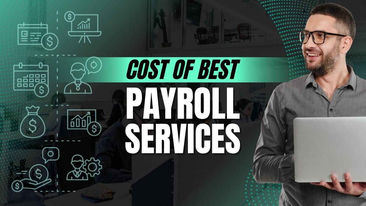 Cost of Best Payroll Services: 2025 Pricing Guide