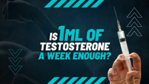 Is 1 mL of Testosterone a Week Enough